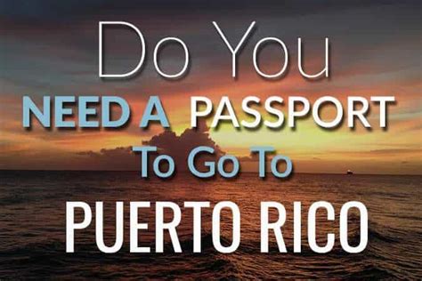 Do you need a passport to go to puerto rico. Things To Know About Do you need a passport to go to puerto rico. 